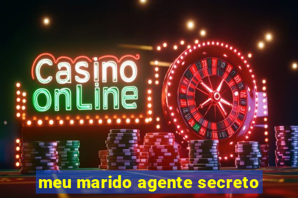 meu marido agente secreto